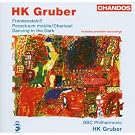 Gruber - Frankenstein!! ; Charivari; Dancing in the Dark