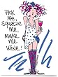 Make Me Wine - White Nightshirt in a Bag