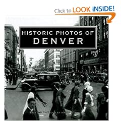 Historic Photos of Denver (Historic Photos.)