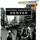 Historic Photos of Denver (Historic Photos.) by  Myron Vallier