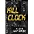 Kill Clock (Most Wanted)