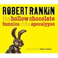 The Hollow Chocolate Bunnies of the Apocalypse by Robert Rankin and Mark Stay