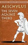 The Seven Against Thebes (Dover Thrift Editions)