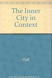 The Inner city in context : the final report of the Social Science Research Council Inner Cities Working Party