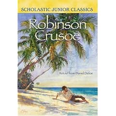 Robinson Crusoe Retold From Daniel Dafoe (Scholastic Junior Classics)