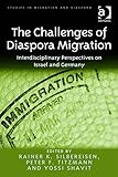 The challenges of diaspora migration : interdisciplinary perspectives on Israel and Germany