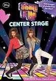 Shake It Up!: Center Stage (Junior Novelization)