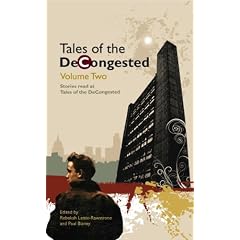 Tales of the DeCongested: v. 2: Anthology of Short Stories Read at Tales of the DeCongested: Vol 2