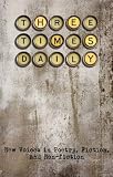 Three times daily : new voices in poetry, fiction and non-fiction from the MA in Writing, NUIG