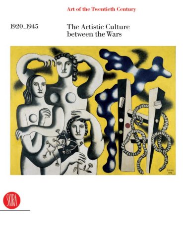 The Artistic Culture between the Wars 1920-1945: ART of the 20th Century Volume II (Art of the Twentieth Century)