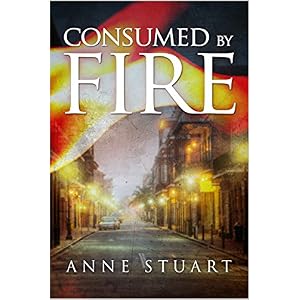 Consumed by Fire by Anne Stuart
