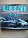 Blue blood : a history of Grand Prix racing cars in France