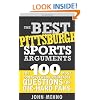 The Best Pittsburgh Sports Arguments (Best Sports Arguments)