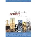50 Klassiker Schiffe: Von der Arche Noah bis zur Cap Anamur