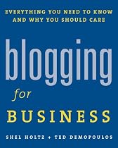 Blogging for Business: Everything You Need to Know and Why You Should Care