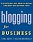 Blogging for Business: Everything You Need to Know and Why You Should Care