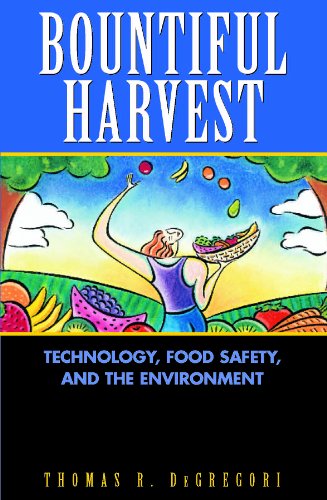 Bountiful Harvest: Technology, Food Safety, and the Environment