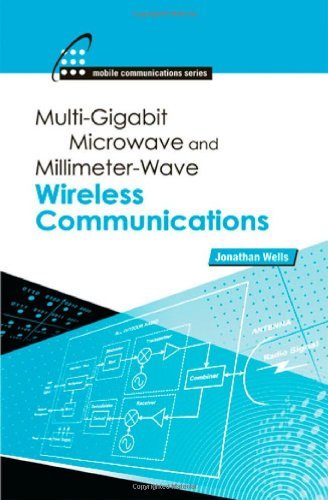 Multigigabit Microwave and Millimeter-Wave Wireless Communications (Artech House Mobile Communications)