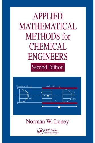 Applied Mathematical Methods for Chemical Engineers, Second Edition