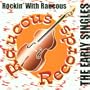 Rockin' with Raucous: The Early Singles