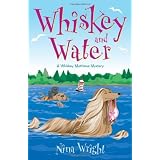 Whiskey and Water: A Whiskey Mattimoe Mystery