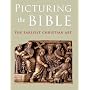 Picturing the Bible: The Earliest Christian Art (Kimbell Art Museum)