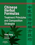 Chinese Herbal Formulas: Treatment Principles and Composition Strategies