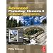 Advanced Photoshop Elements 6 for Digital Photographers
