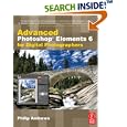 Advanced Photoshop Elements 6 for Digital Photographers by  Philip Andrews