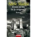 Denn nichts ist je vergessen: Roman