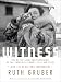 Witness: One of the Great Correspondents of the Twentieth Century Tells Her Story (Schocken paperbacks on Judaica)