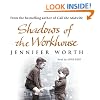Shadows Of The Workhouse: The Drama Of Life In Postwar London