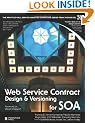 Web Service Contract Design for SOA (Prentice Hall Service-Oriented Computing Series from Thomas Erl)