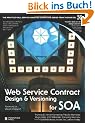 Web Service Contract Design and Versioning for SOA (Prentice Hall Service-Oriented Computing Series from Thomas ERL)