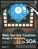 Web Service Contract Design and Versioning for SOA (Prentice Hall Service-Oriented Computing Series from Thomas Erl)