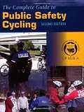The Complete Guide to Public Safety Cycling