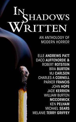 In Shadows Written: An Anthology of Modern Horror