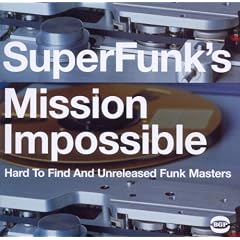 SuperFunk's Mission Impossible: Hard To Find And Unreleased Funk Masters