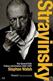 Books : Stravinsky: The Second Exile - France and America, 1934 - 1971