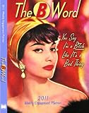 Cover for 'B Word 2011 Weekly Engagement Planner (Calendar)'