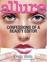 Allure: Confessions of a Beauty Editor