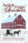 Amish White Christmas: Three Complete...