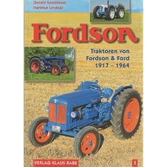 Fordson - Traktoren von Fordson & Ford 1917 - 1964