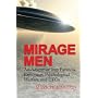 Mirage Men: An Adventure into Paranoia, Espionage, Psychological Warfare, and UFOs