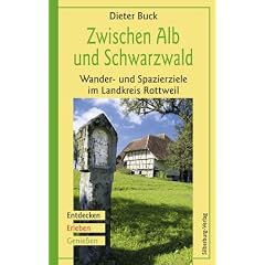 Zwischen Alb und Schwarzwald: Wander- und Spazierziele. Entdecken, Erleben, Genie�en