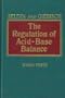 The Regulation of Acid-Base Balance