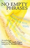 No empty phrases : an anthology of poetry and prose for Christian education and worship based on the Lord's Prayer