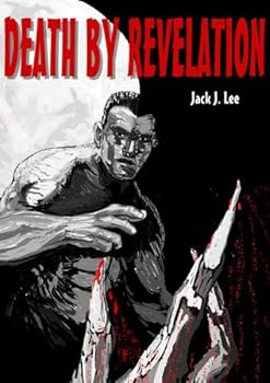 death by revelation (sustainable earth) - jack j. lee death by revelation (sustainable earth) - jack j. lee