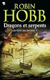 Les Cit�s des Anciens, Tome 1 : Dragons et serpents