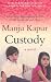 Custody. Manju Kapur at Amazon Books: 51Gd64pBceL._SL75_